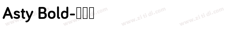 Asty Bold字体转换